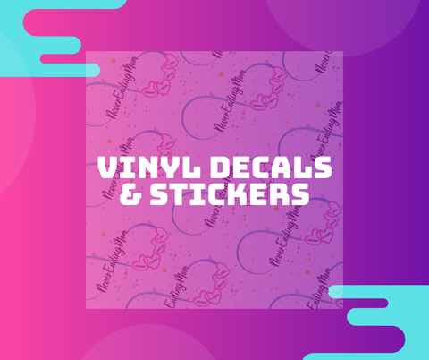 Vinyl Decals & Stickers