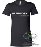 We Been Knew Graphic Tee