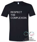 Respect The Complexion