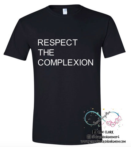 Respect The Complexion
