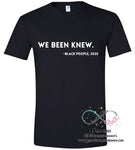 We Been Knew Graphic Tee