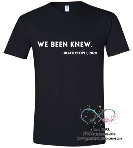 We Been Knew Graphic Tee