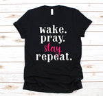 Wake, Pray, Slay, Repeat