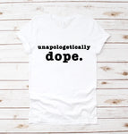 Unapologetically Dope