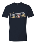 It's a Seminoles Thing Tee