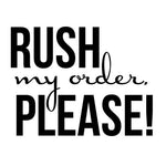 Rush My Order!