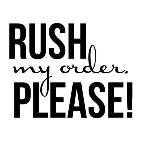 Rush My Order!